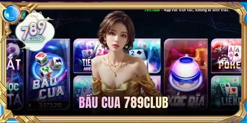 Bầu Cua 789CLUB - Không Khí Tết Xưa, Trải Nghiệm Cược Mới