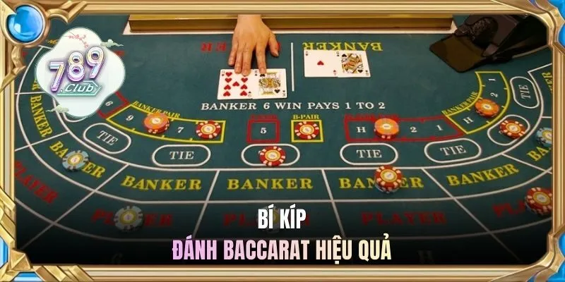 Bí kíp đánh baccarat hiệu quả