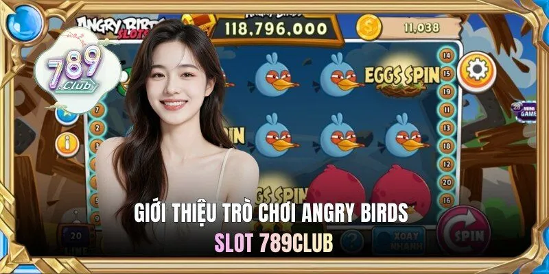 Giới thiệu trò chơi Angry Birds slot 789Club