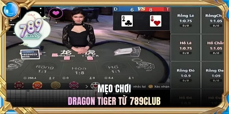 Mẹo chơi dragon tiger từ 789CLUB