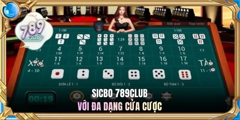 Sicbo 789CLUB với đa dạng cửa cược